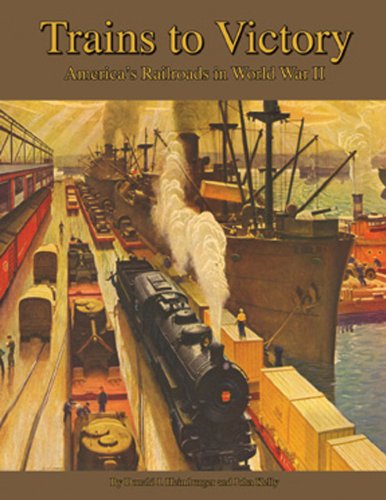 Trains to Victory: America's Railroads in WWII