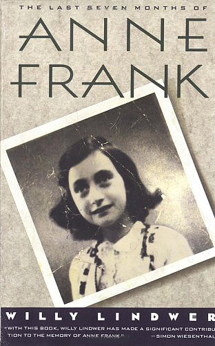The Last Seven Months of Anne Frank