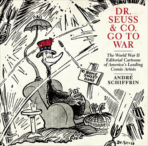 Dr. Seuss & Company Go to War: