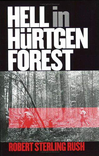 Hell In Hurtgen Forest: Hell In Hurtgen Forest: