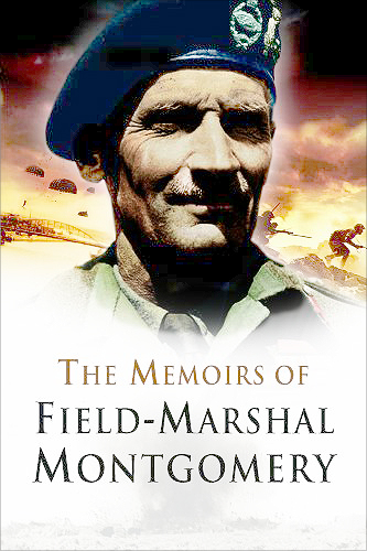 The Memoirs of Field Marshal Montgomery