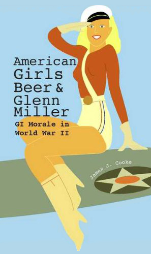 American Girls, Beer and Glenn Miller: